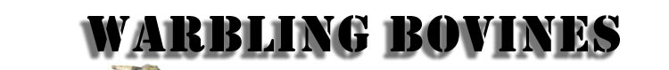 Warbling Bovines :: Home