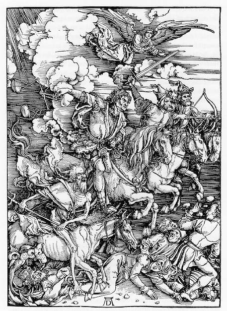 Durer, Four Horsemen of the 
Apocalypse