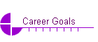 Career Goals